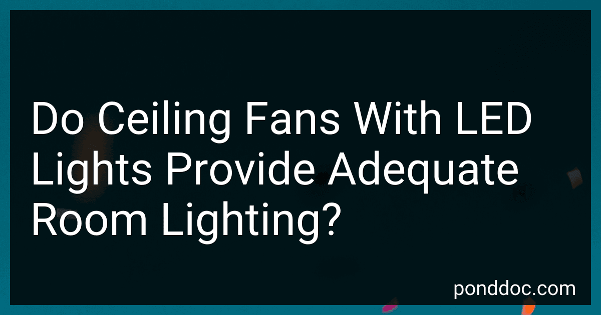 Do Ceiling Fans With LED Lights Provide Adequate Room Lighting? image