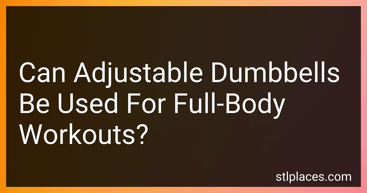 Can Adjustable Dumbbells Be Used For Full-Body Workouts? image