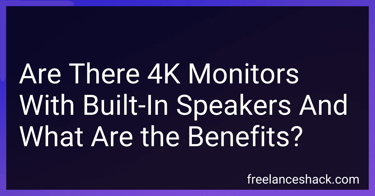 Are There 4K Monitors With Built-In Speakers And What Are the Benefits? preview