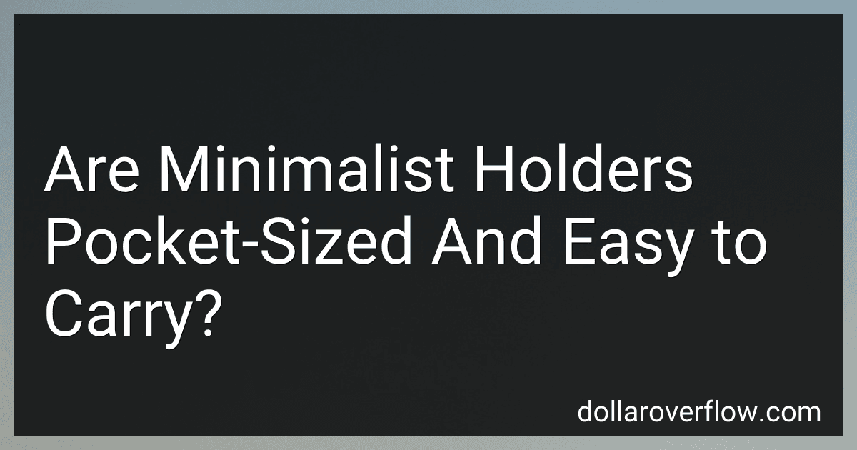 Are Minimalist Holders Pocket-Sized And Easy to Carry? preview