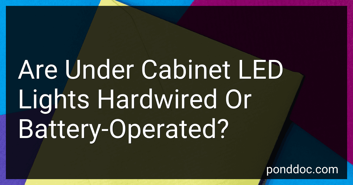 Are Under Cabinet LED Lights Hardwired Or Battery-Operated? preview
