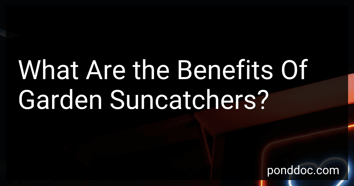 What Are the Benefits Of Garden Suncatchers? preview