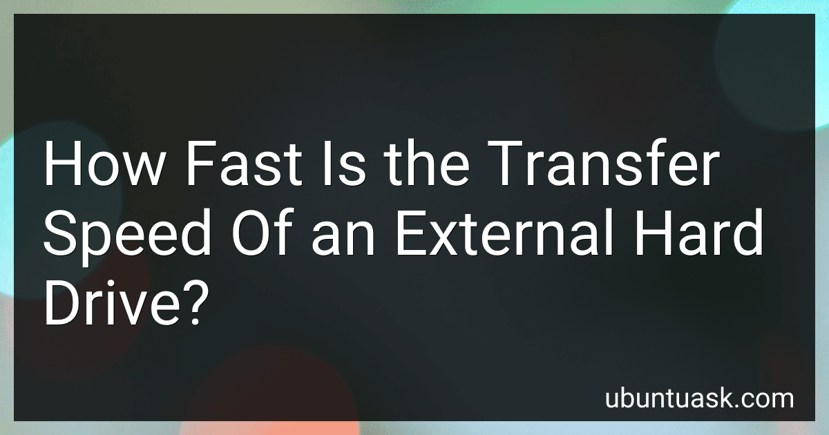 How Fast Is the Transfer Speed Of an External Hard Drive? preview