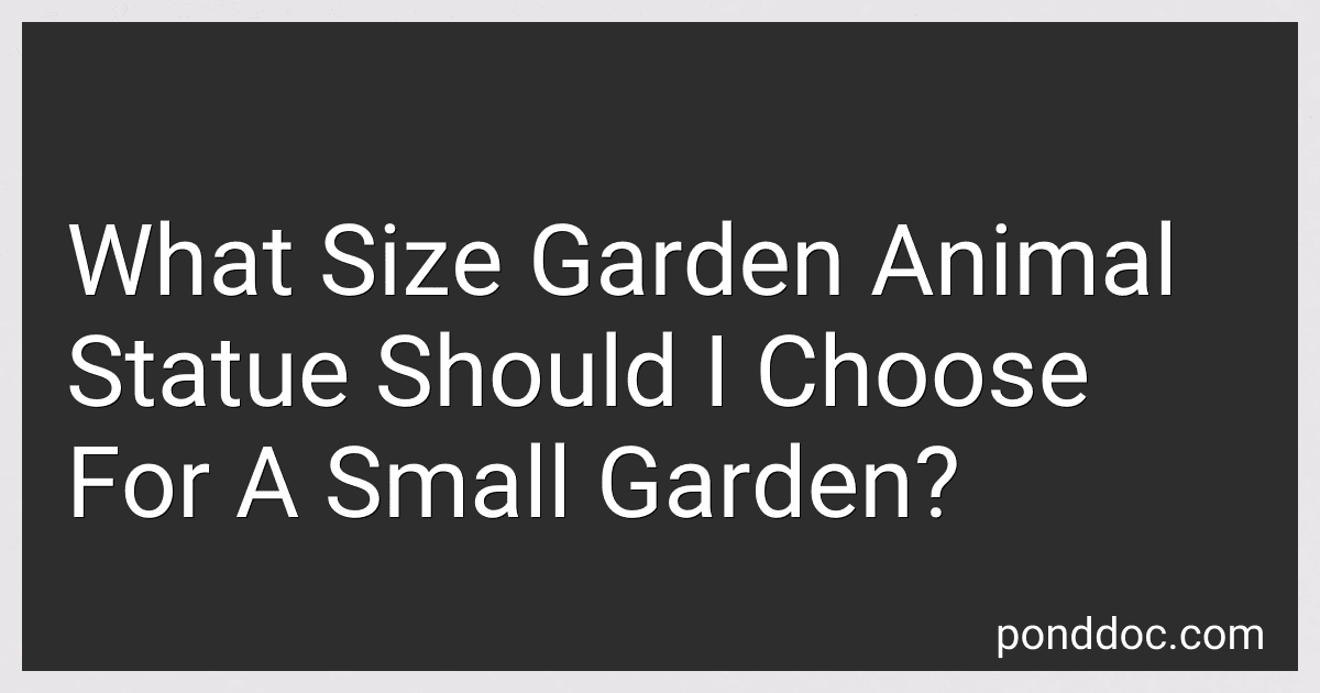 What Size Garden Animal Statue Should I Choose For A Small Garden? preview