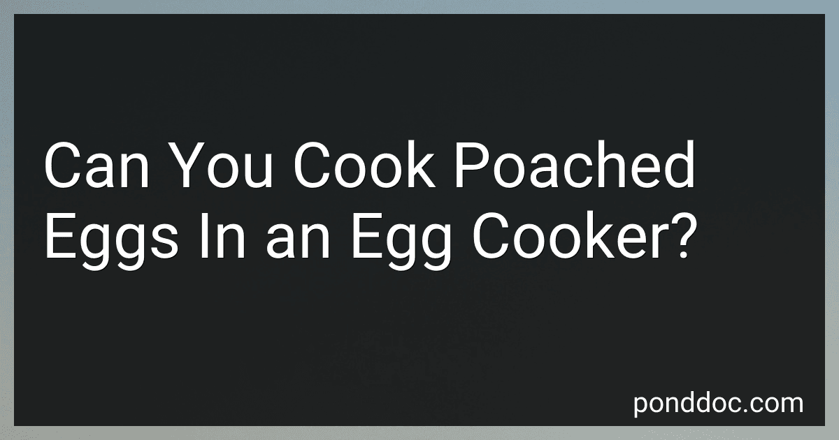 Can You Cook Poached Eggs In an Egg Cooker? preview
