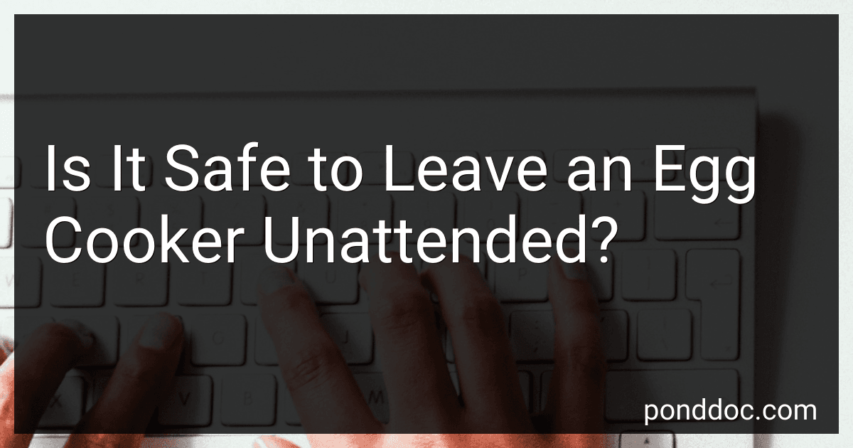 Is It Safe to Leave an Egg Cooker Unattended? image