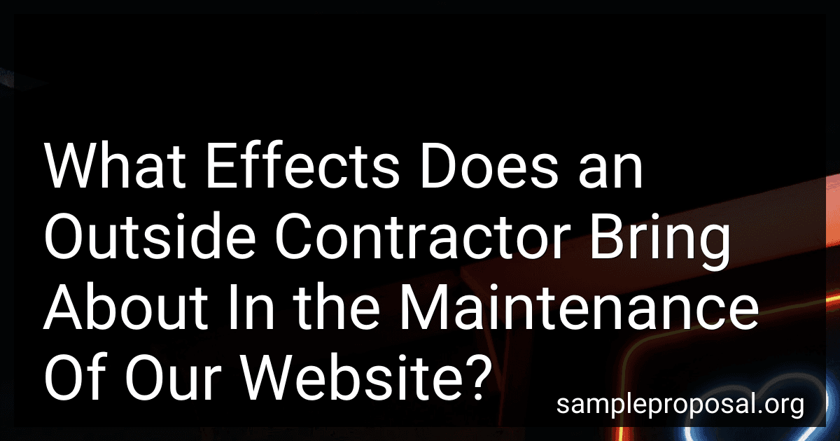 What Effects Does an Outside Contractor Bring About In the Maintenance Of Our Website? preview