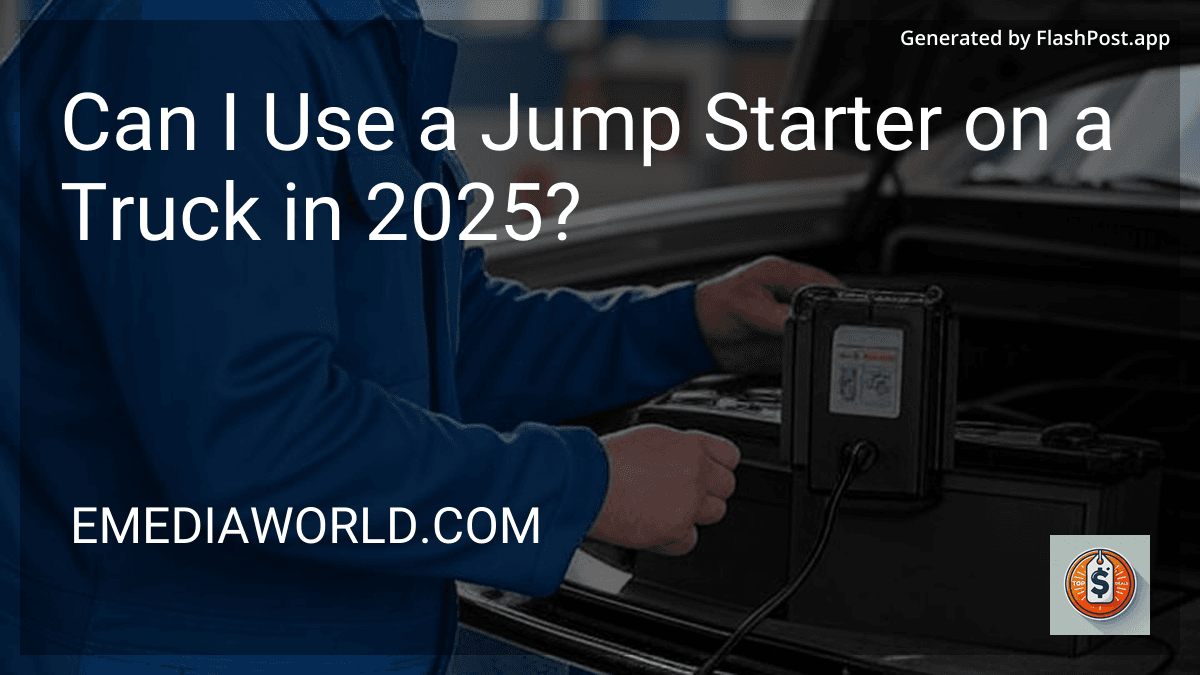 Can I Use a Jump Starter on a Truck in 2025? image