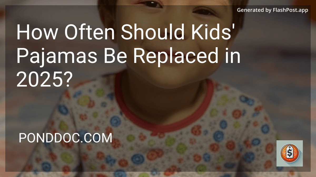 How Often Should Kids' Pajamas Be Replaced in 2025? preview