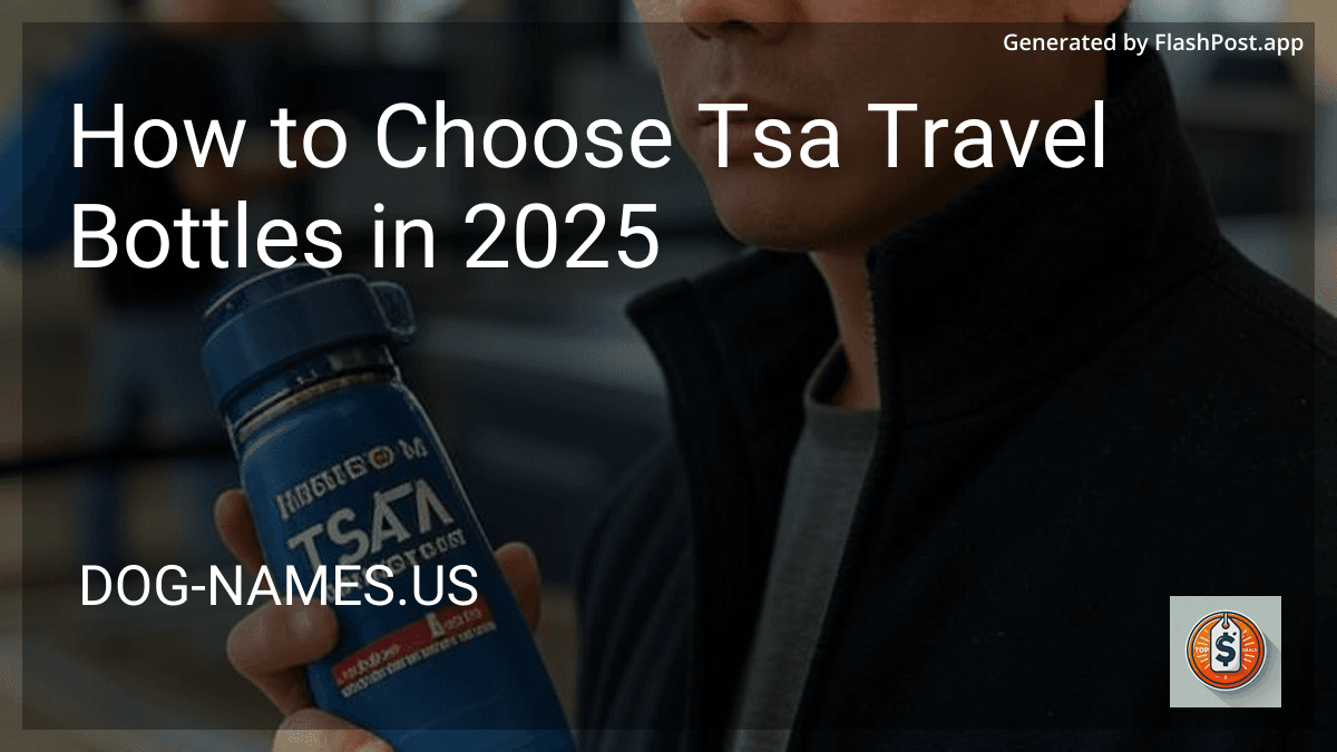 How to Choose Tsa Travel Bottles in 2025 image