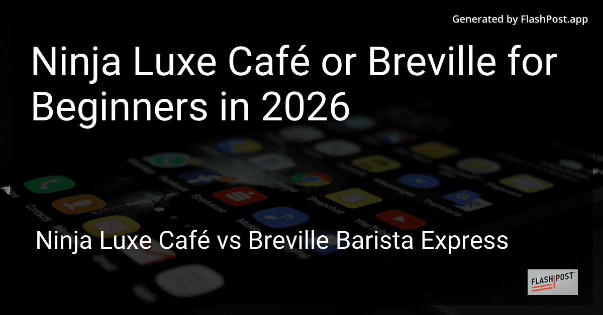 Ninja Luxe Café or Breville for Beginners in 2026