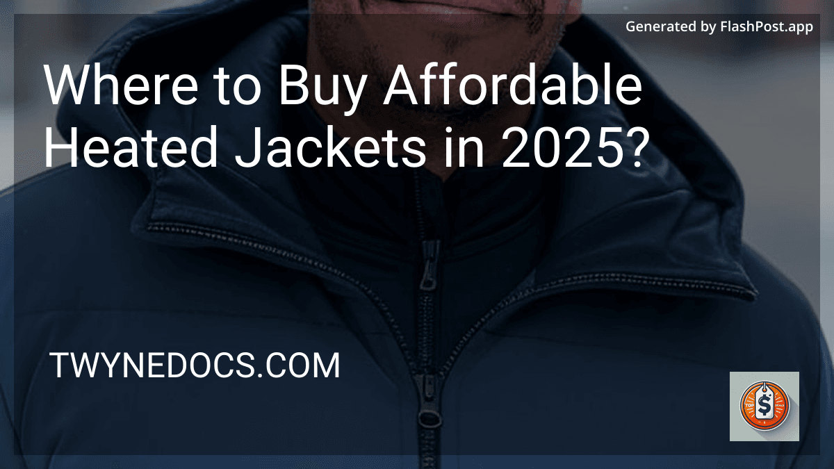 Where to Buy Affordable Heated Jackets in 2025? preview