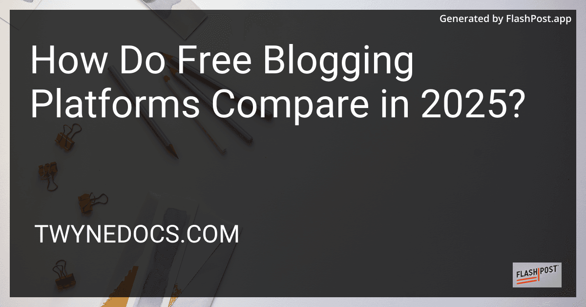 How Do Free Blogging Platforms Compare in 2025? preview