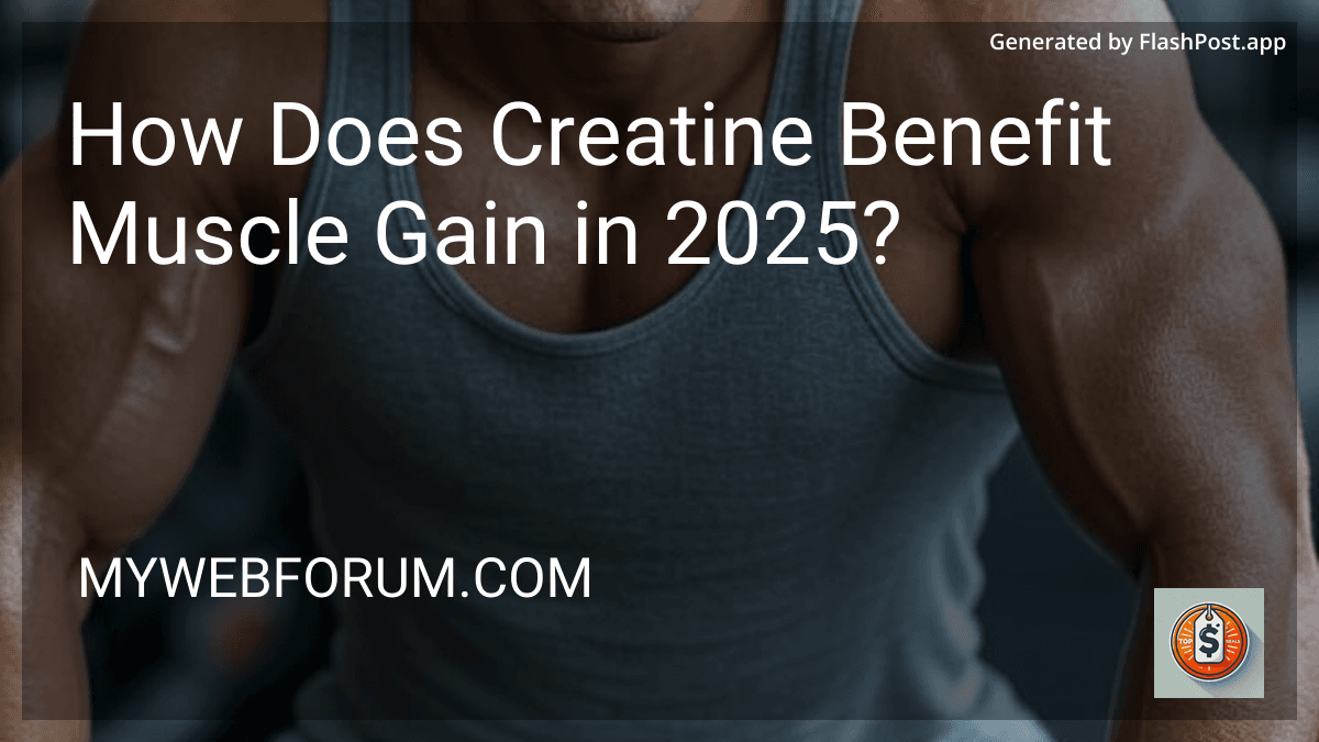 How Does Creatine Benefit Muscle Gain in 2025? image