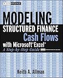 Modeling Structured Finance Cash Flows with Microsoft Excel: A Step-by-Step Guide (Wiley Finance Book 370)