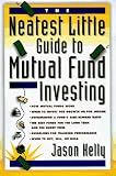 The Neatest Little Guide to Mutual Fund Investing