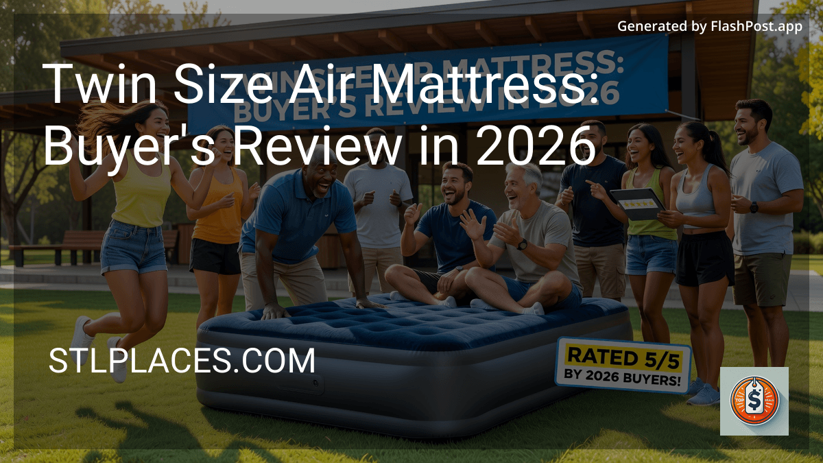 Twin Size Air Mattress: Buyer's Review in 2026 preview