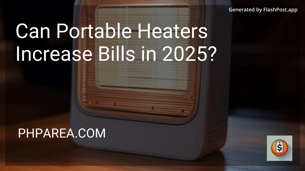 Can Portable Heaters Increase Bills in 2025? image