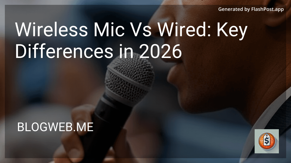 Wireless Mic Vs Wired: Key Differences in 2026 image