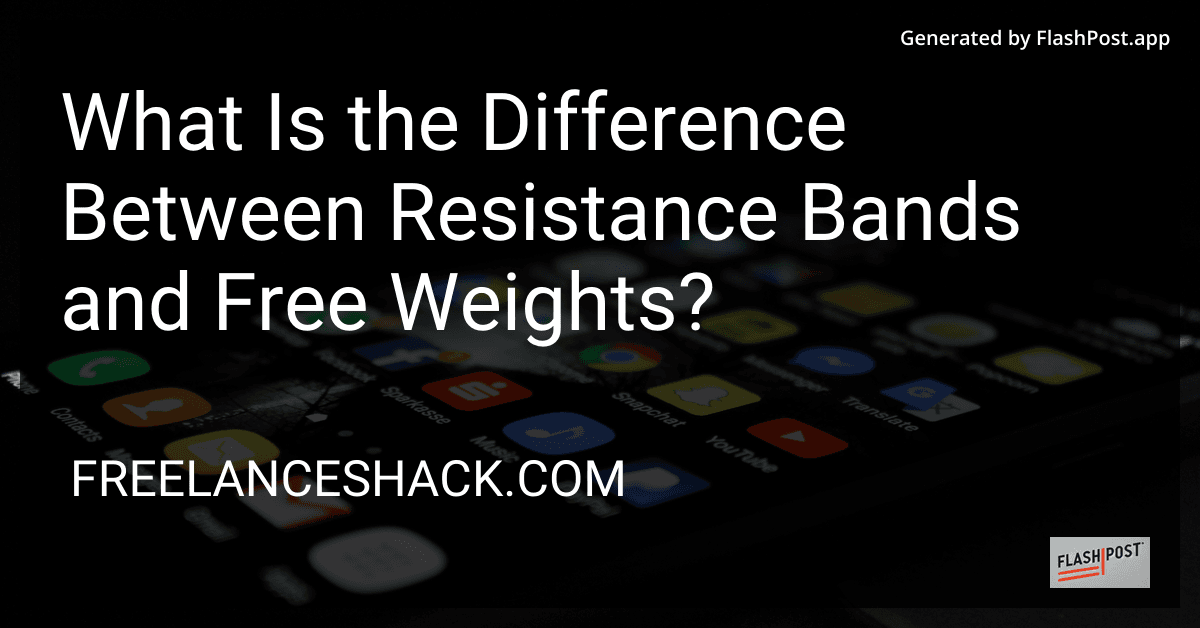 What Is the Difference Between Resistance Bands and Free Weights? preview