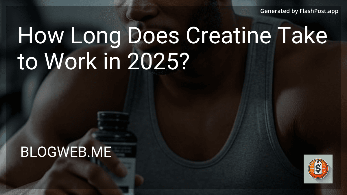 How Long Does Creatine Take to Work in 2025? image