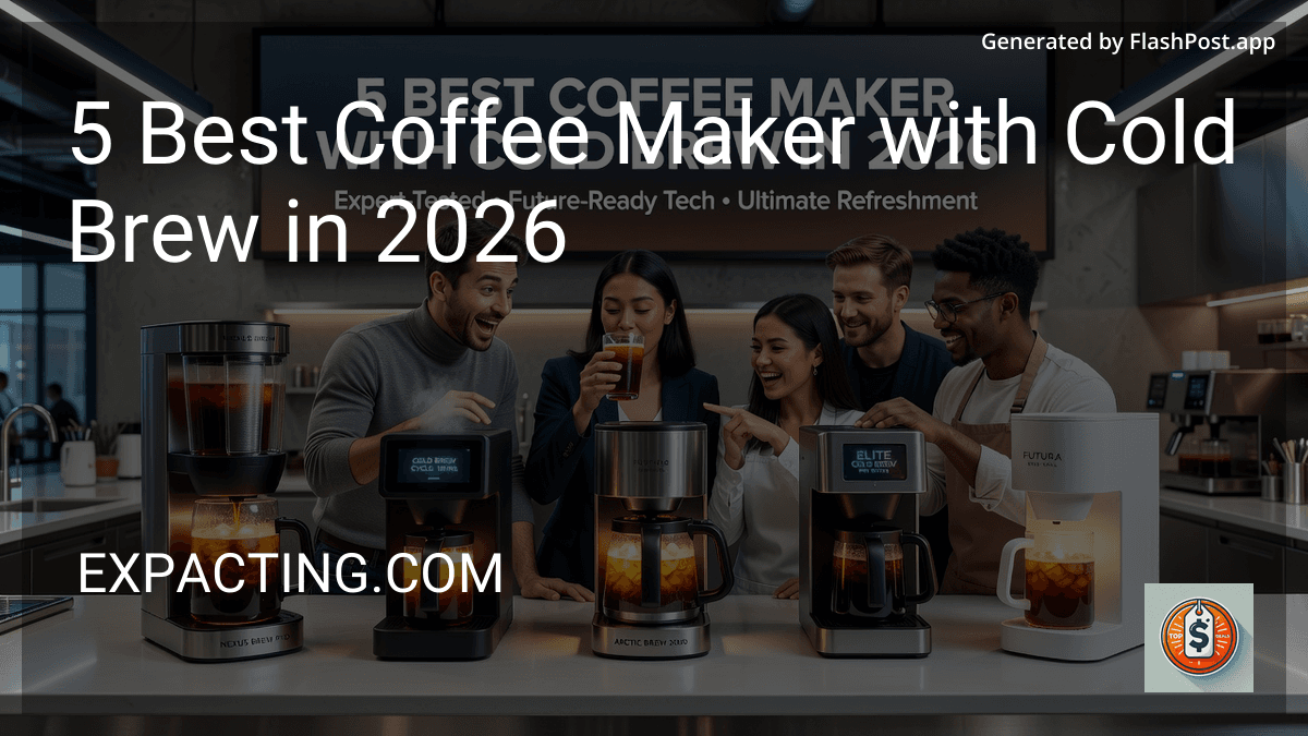 10 Best Coffee Maker with Cold Brew in 2026
