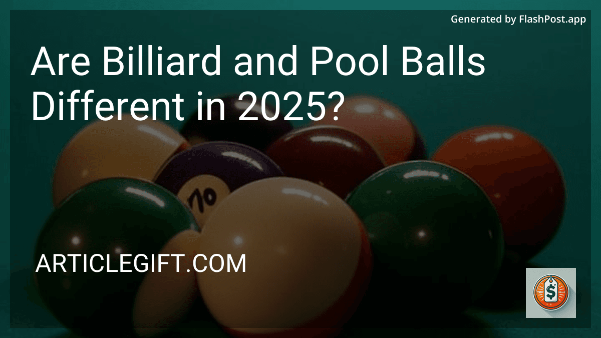 Are Billiard and Pool Balls Different in 2025? image
