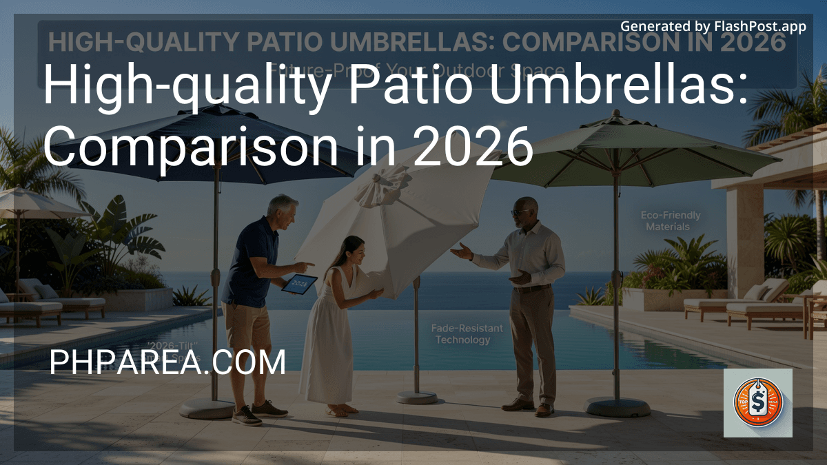 High-quality Patio Umbrellas: Comparison in 2026 preview