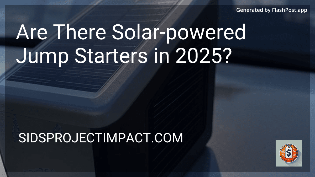 Are There Solar-powered Jump Starters in 2025? preview