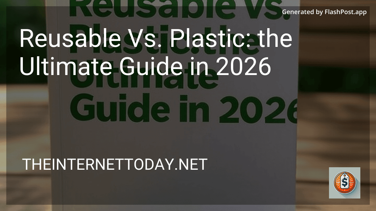 Reusable Vs. Plastic: the Ultimate Guide in 2026 preview