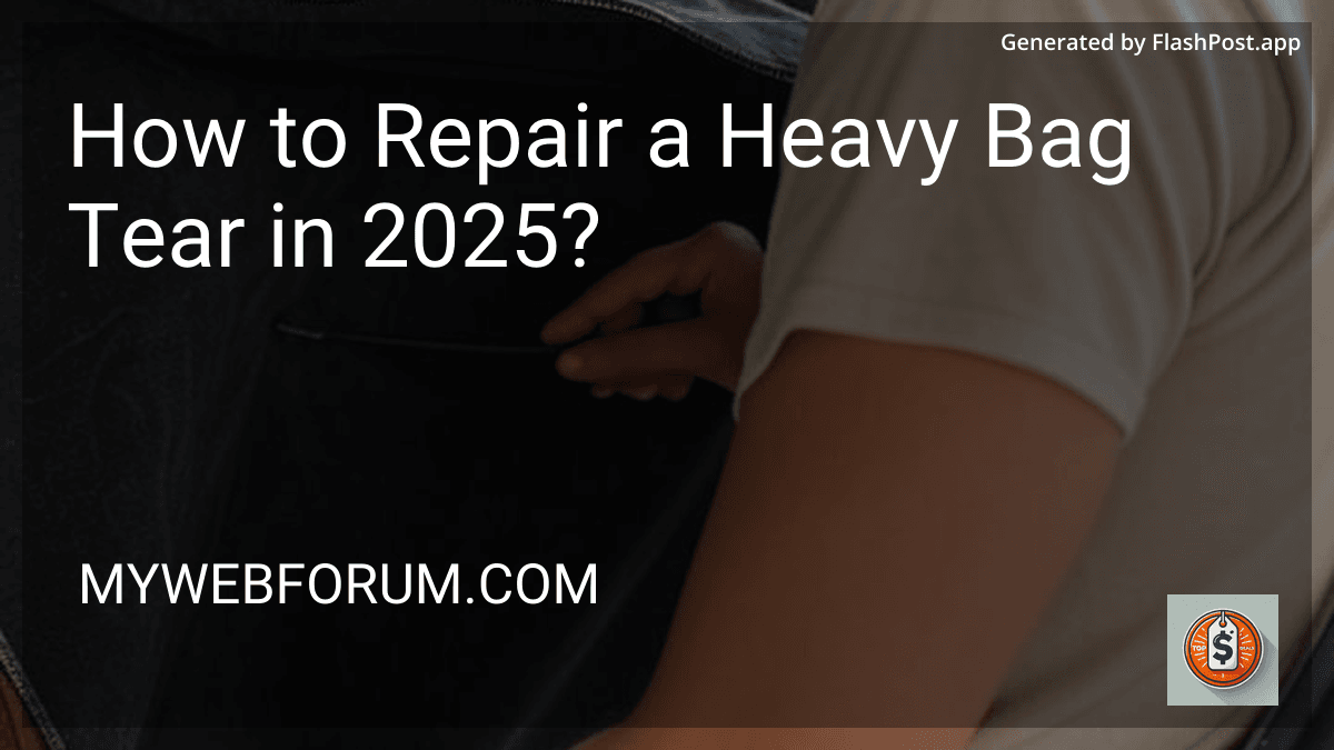 How to Repair a Heavy Bag Tear in 2025? image