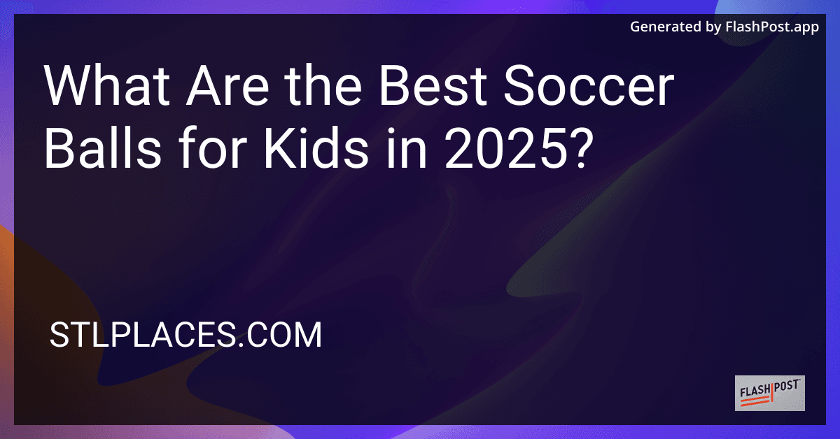 What Are the Best Soccer Balls for Kids in 2025? image
