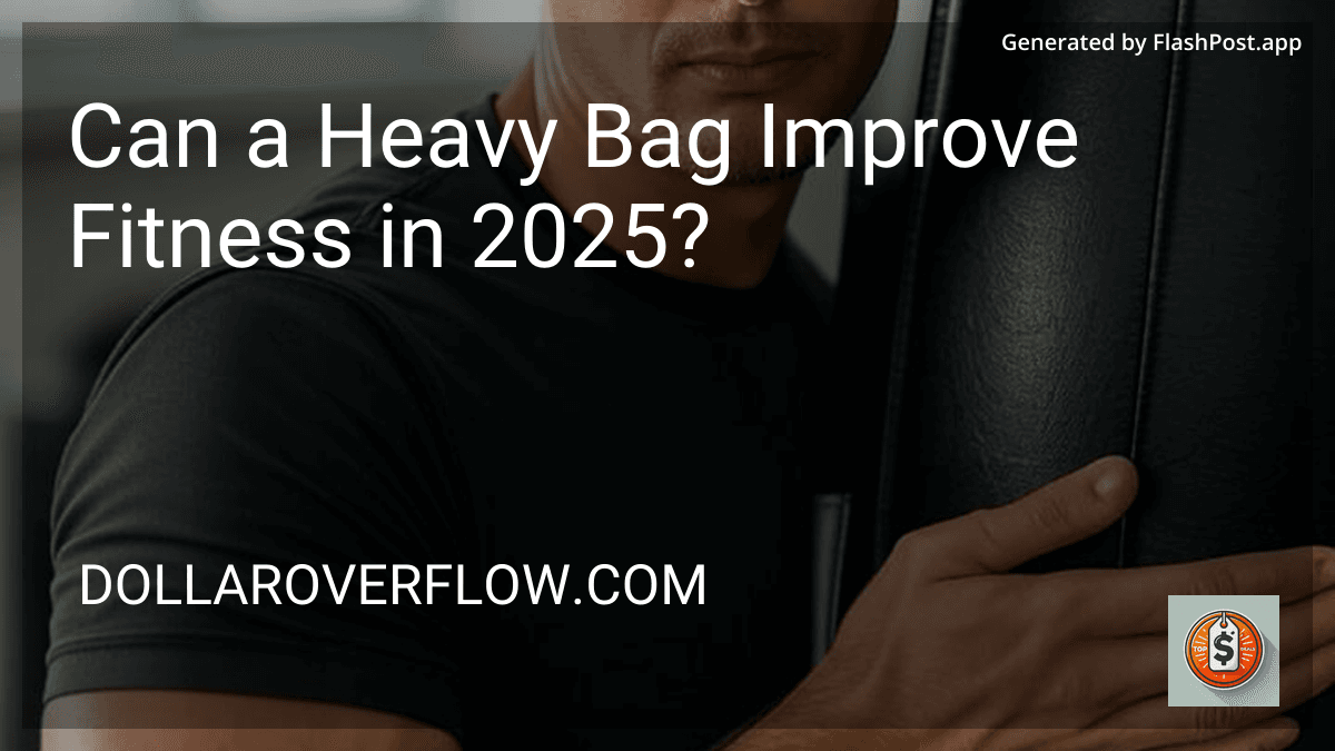 Can a Heavy Bag Improve Fitness in 2025? image