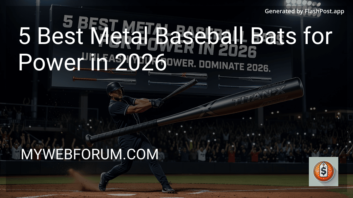 8 Best Metal Baseball Bats for Power in 2026
