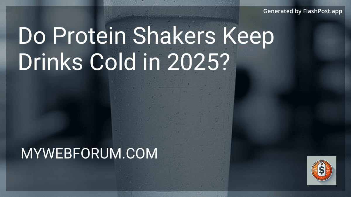 Do Protein Shakers Keep Drinks Cold in 2025? image