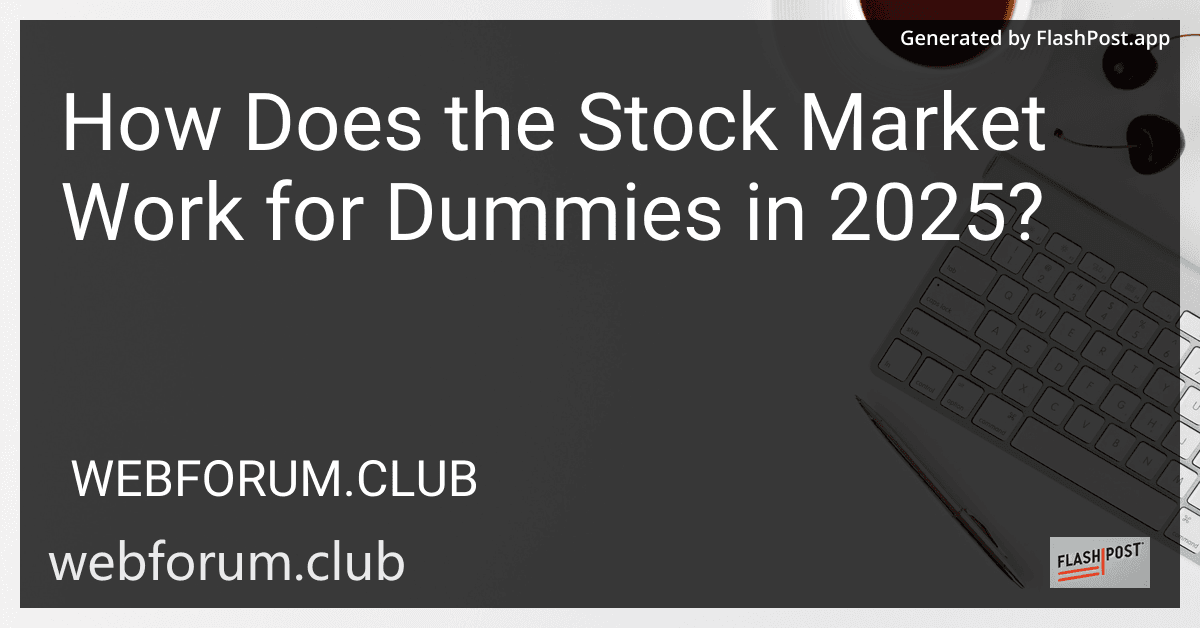 How Does the Stock Market Work for Dummies in 2025? image