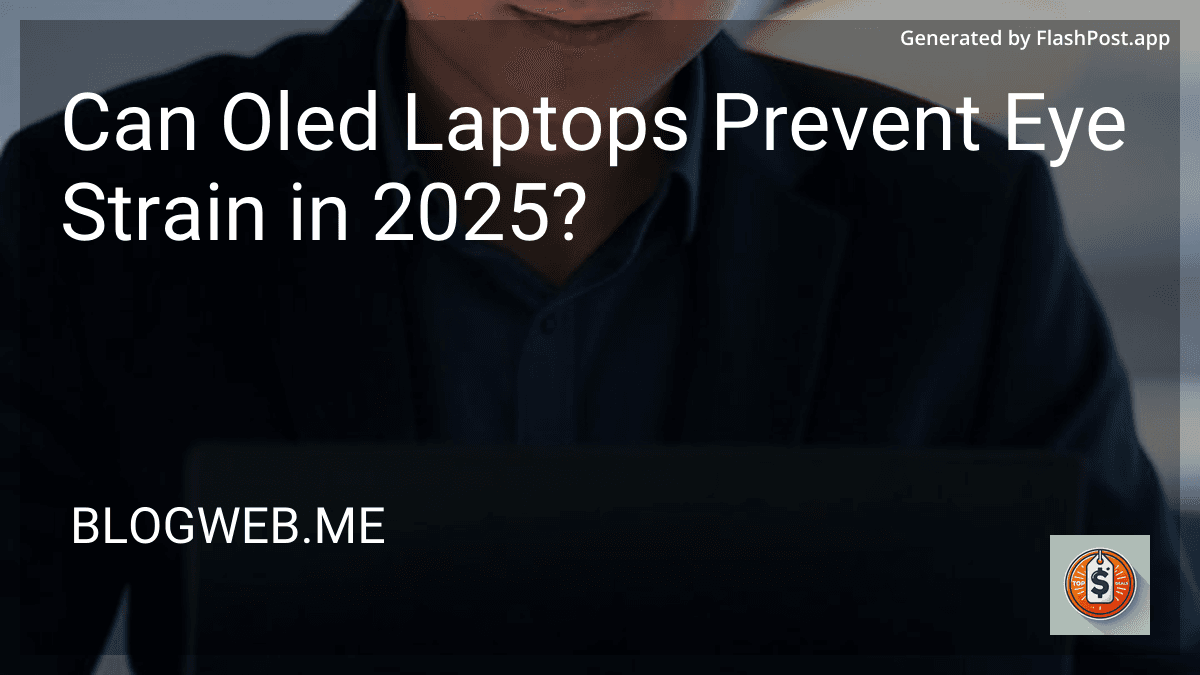 Can Oled Laptops Prevent Eye Strain in 2025? preview