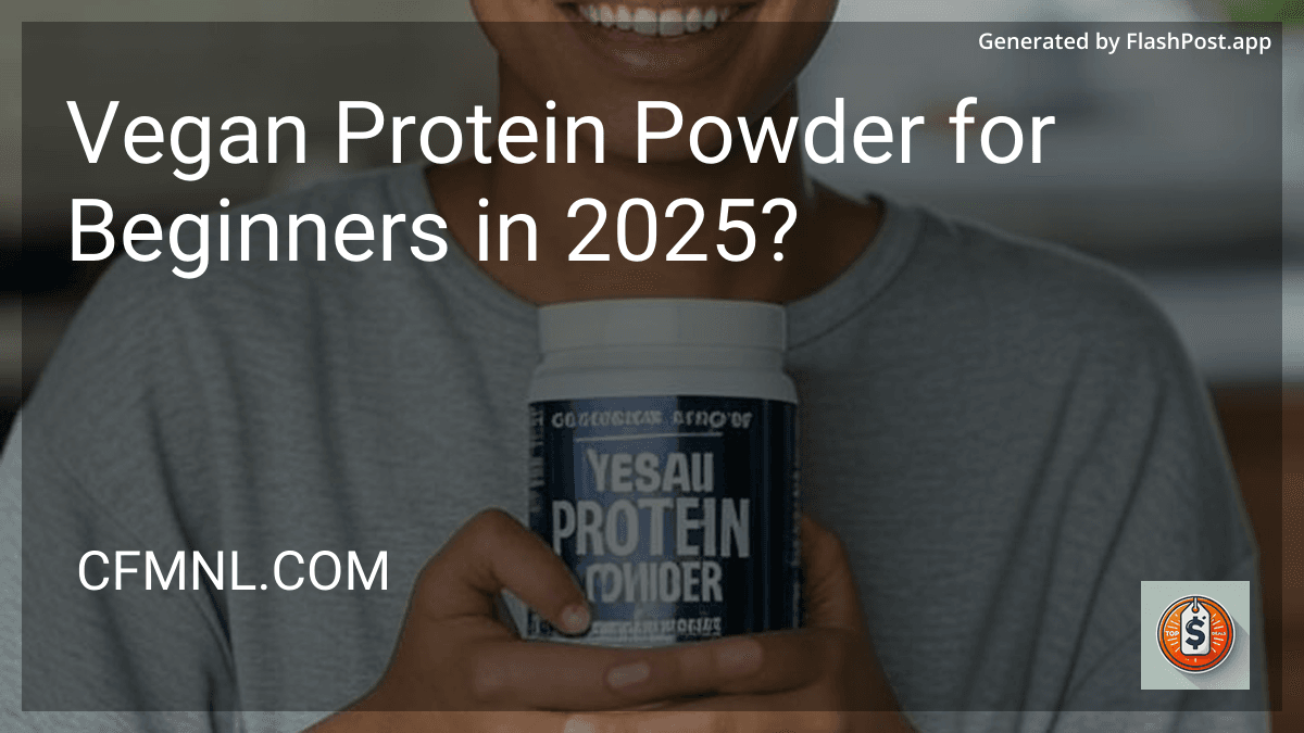 Vegan Protein Powder for Beginners in 2025? image