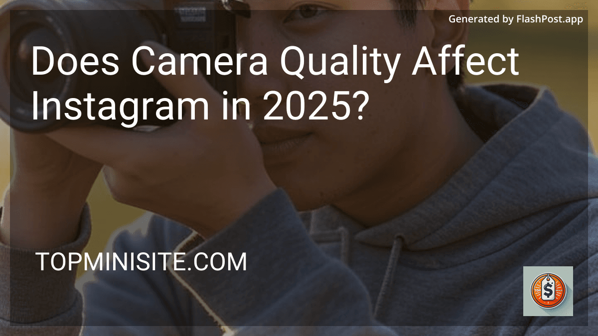 Does Camera Quality Affect Instagram in 2025? preview