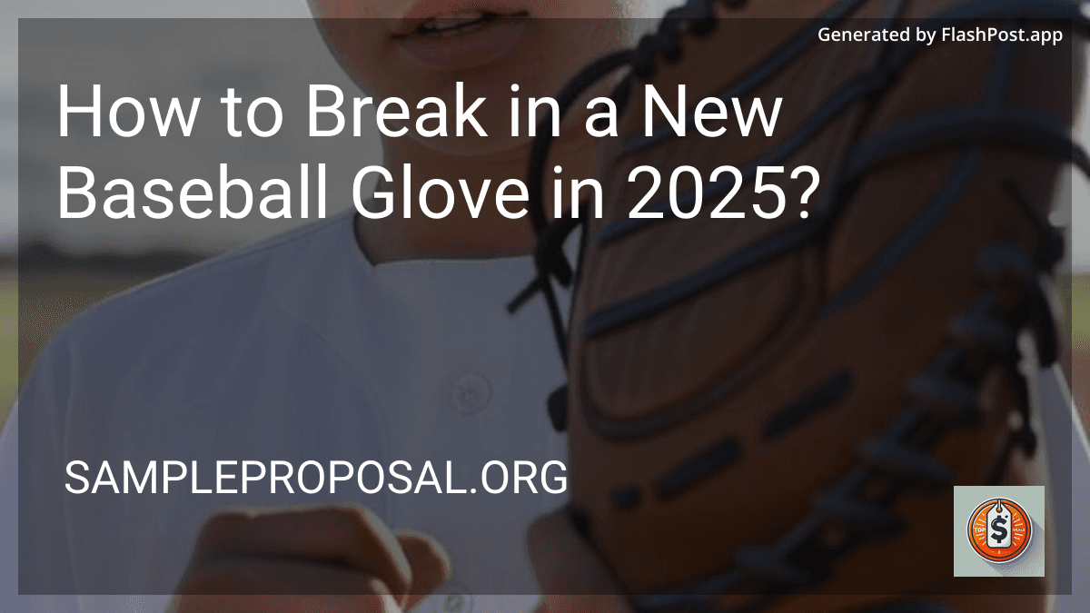 How to Break in a New Baseball Glove in 2025? preview