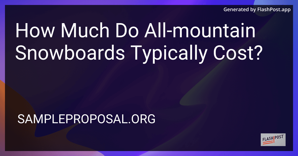 How Much Do All-mountain Snowboards Typically Cost? preview