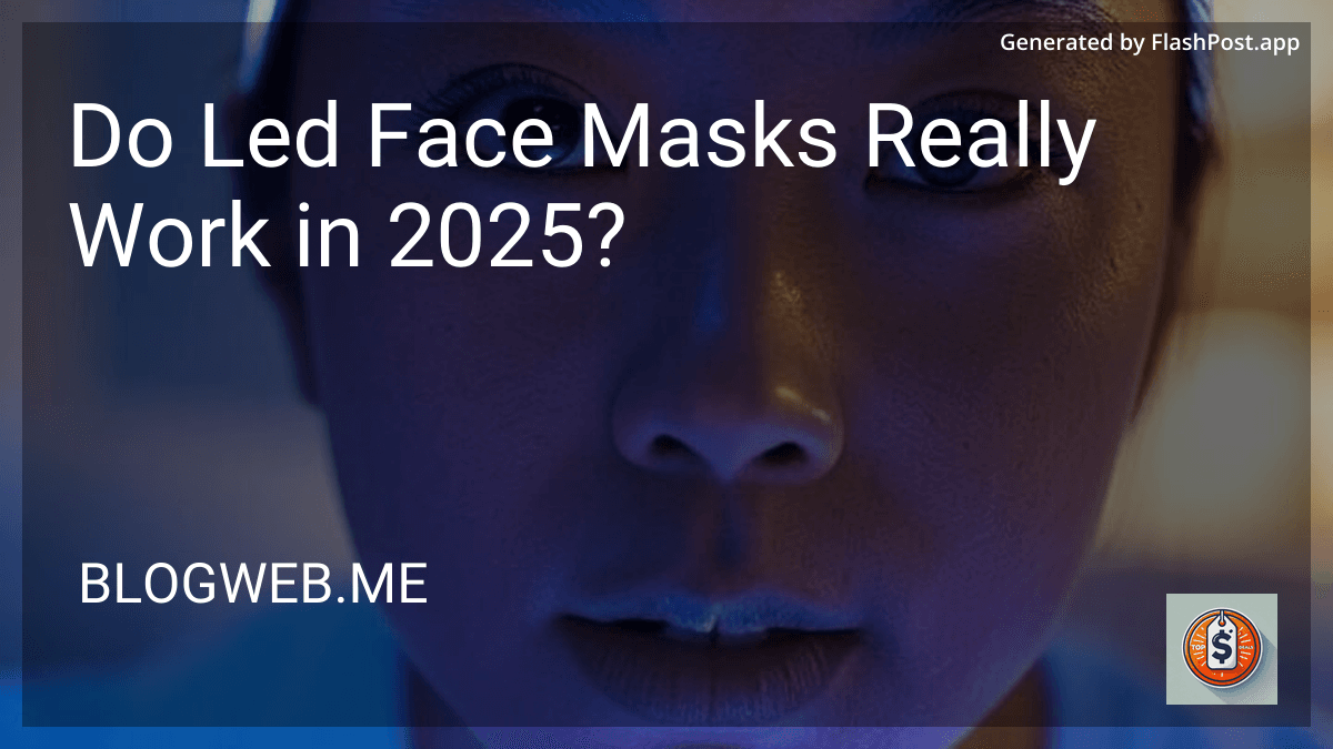 Do Led Face Masks Really Work in 2025? preview