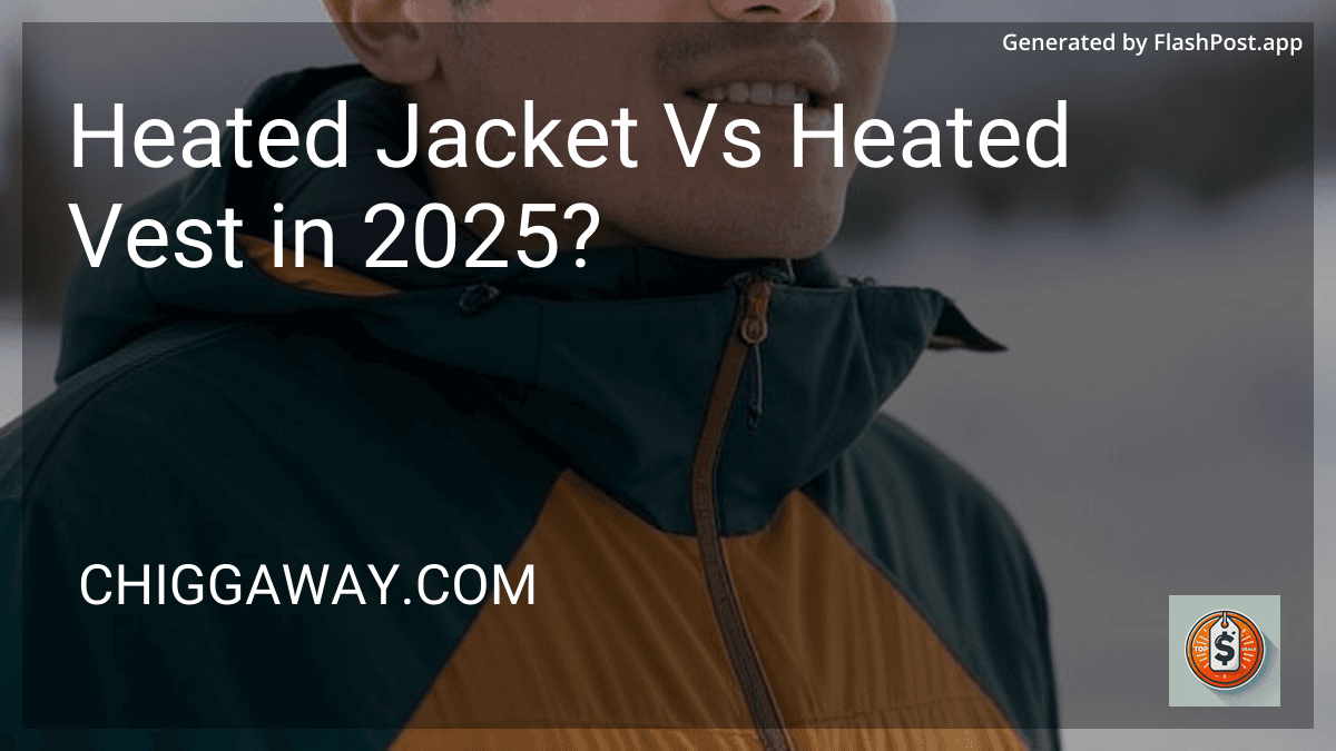 Heated Jacket Vs Heated Vest in 2025? image