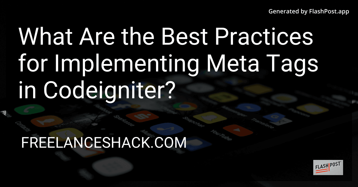 What Are the Best Practices for Implementing Meta Tags in Codeigniter? preview