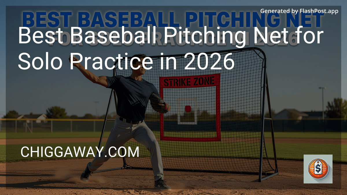 Best Baseball Pitching Net for Solo Practice in 2026