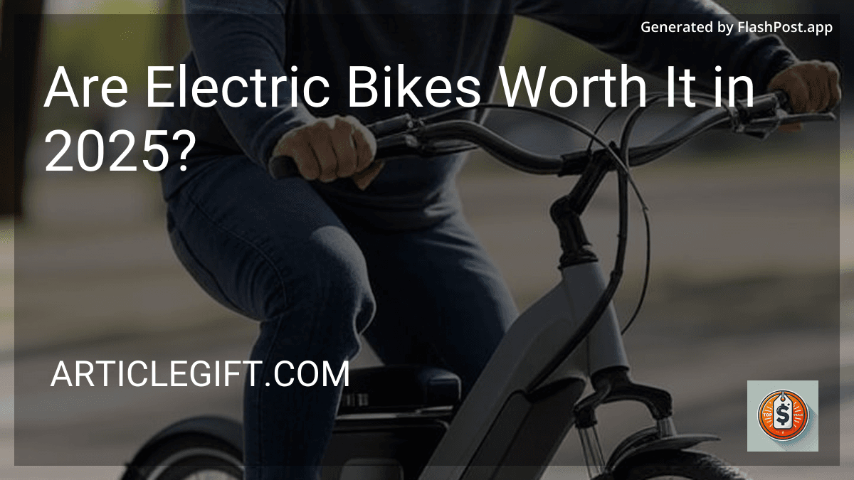 Are Electric Bikes Worth It in 2025? preview