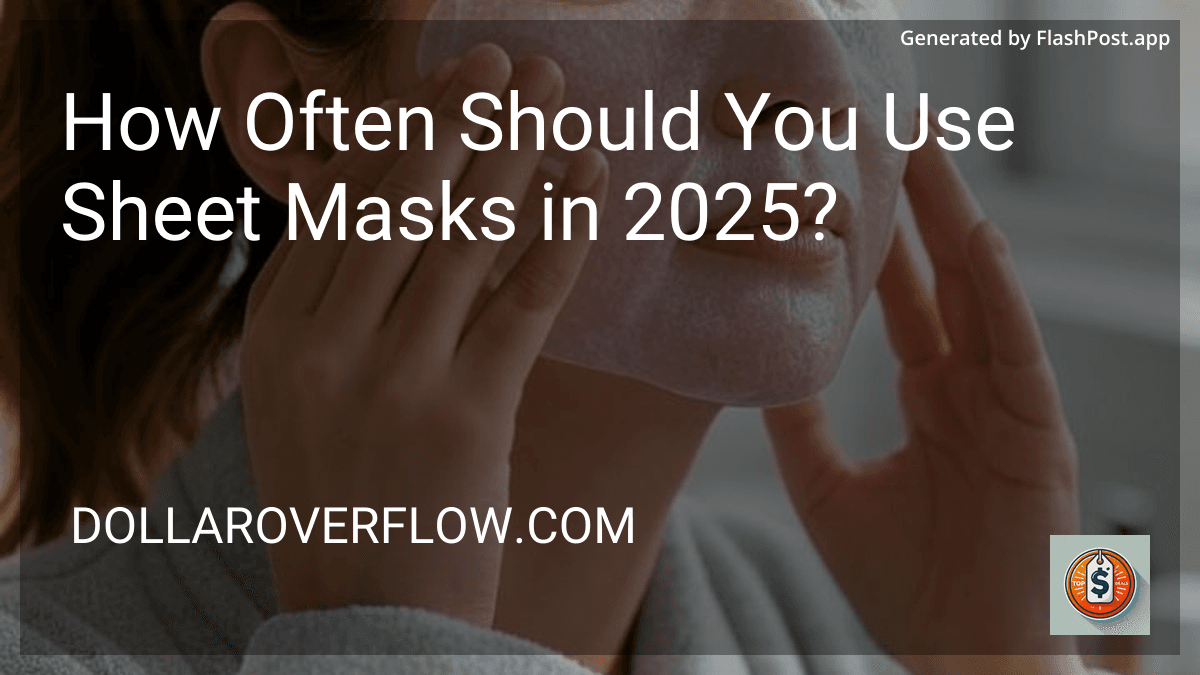 How Often Should You Use Sheet Masks in 2025? preview
