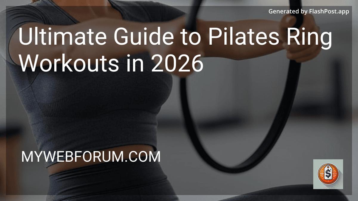 Ultimate Guide to Pilates Ring Workouts in 2026 preview