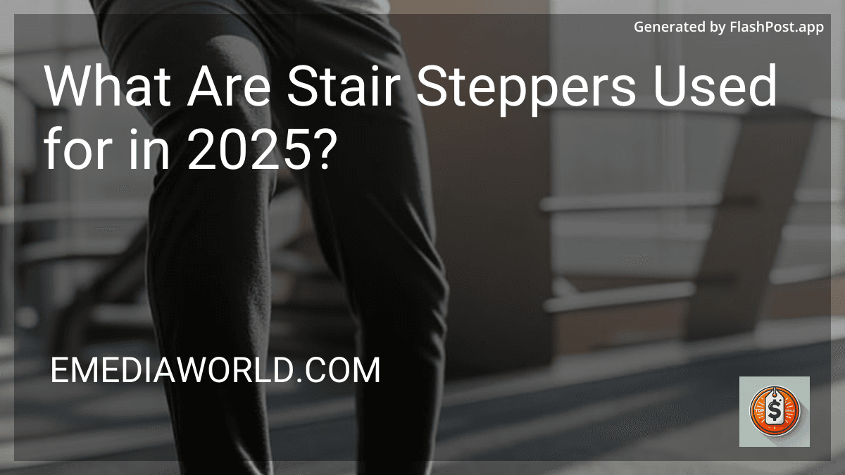 What Are Stair Steppers Used for in 2025? preview
