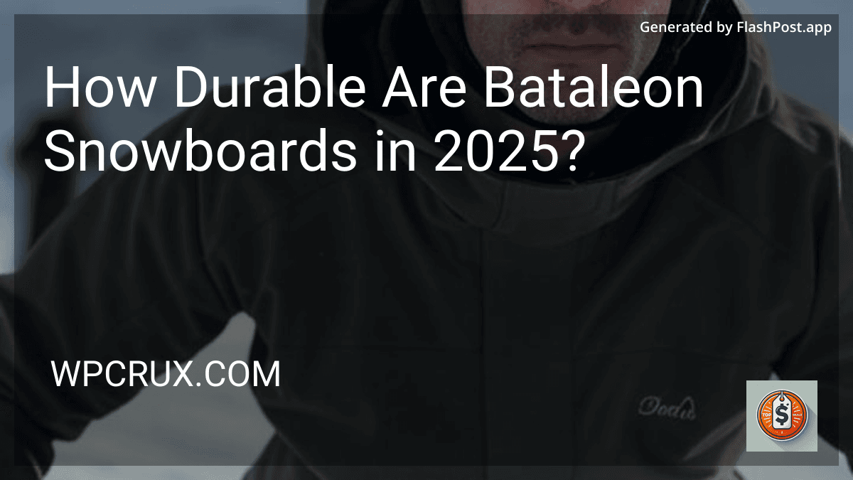 How Durable Are Bataleon Snowboards in 2026? preview